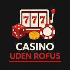Spil på Casino Uden ROFUS Dine Muligheder for Sofort Spil